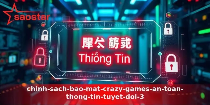 chinh-sach-bao-mat-crazy-games-an-toan-thong-tin-tuyet-doi-3